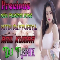 Precious Keemti Khajana Wangu Safe Rakhungu Ge New Punjabi Song Dj Remix Mixing By Dj Nitin Raypuriya Ft Anil Kumar